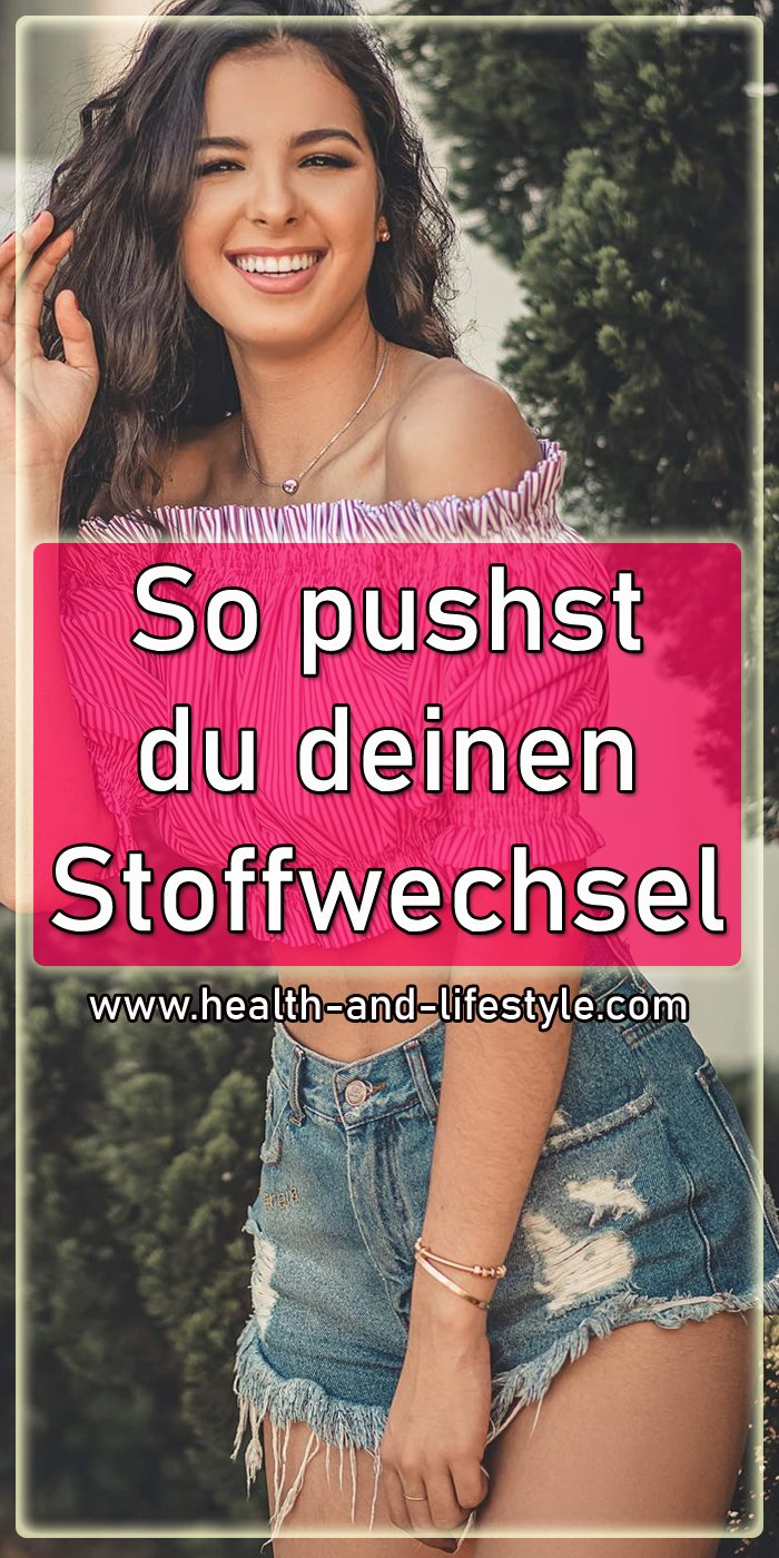 So Pushst Du Deinen Stoffwechsel – Health And Lifestyle